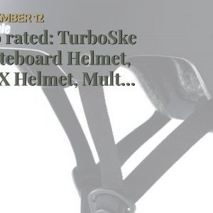 Top rated: TurboSke Skateboard Helmet, BMX Helmet, Multi-Sport Helmet, Bike Helmet for Kids, Yo...