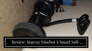 Best reviewed: Segway Ninebot S Smart Self-Balancing Electric Transporter